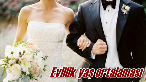 Evlilik yaş ortalaması