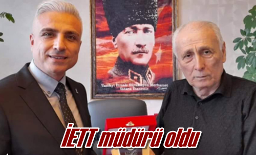 İETT müdürü oldu