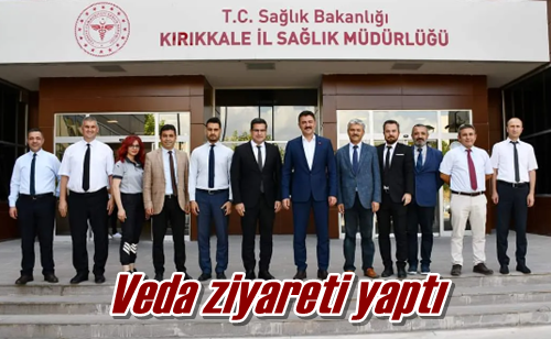 Veda ziyareti yaptı