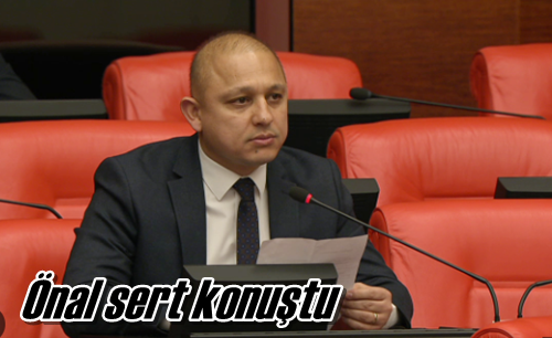 Önal sert konuştu