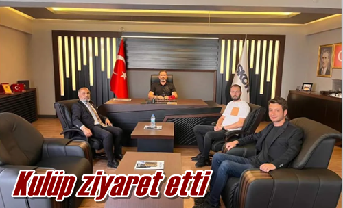 Kulüp ziyaret etti