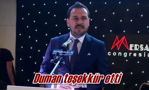 Duman teşekkür etti