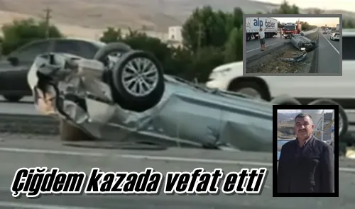 Çiğdem kaza kurbanı