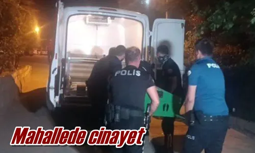 Mahallede cinayet