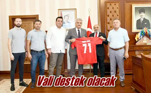 Vali destek olacak