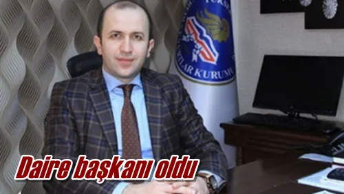 Daire başkanı oldu