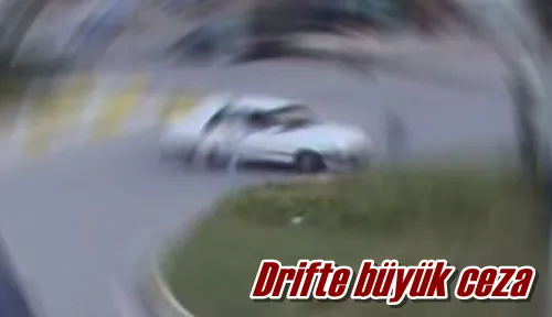 Drifte büyük ceza