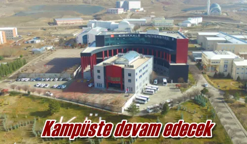 Kampüste devam edecek