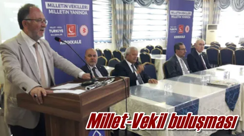 Millet-Vekil buluşması