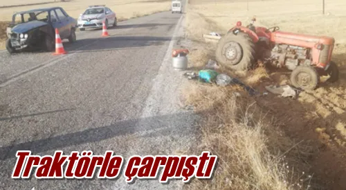 Traktörle çarpıştı