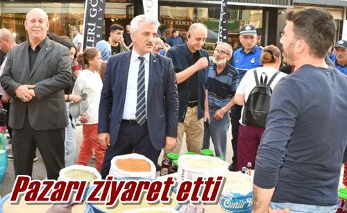 Pazarı ziyaret etti