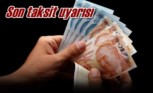 Son taksit uyarısı