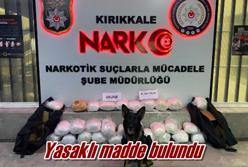 Yasaklı madde bulundu