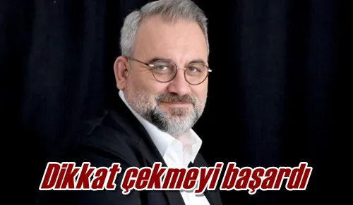 Dikkat çekmeyi başardı