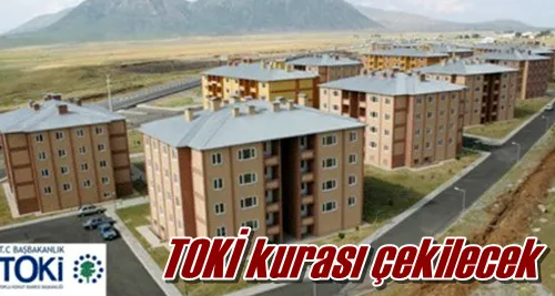 TOKİ kurası çekilecek