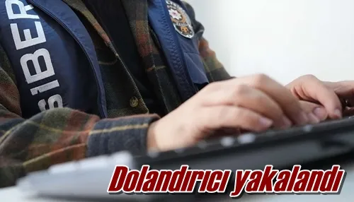  Dolandırıcı yakalandı