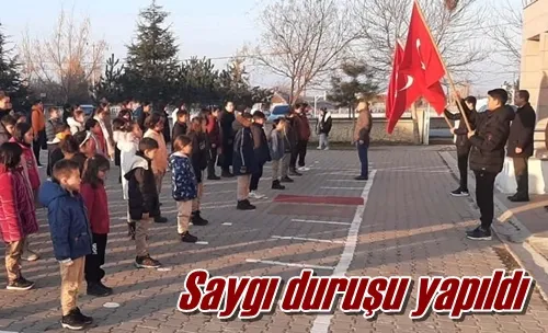 Saygı duruşu yapıldı