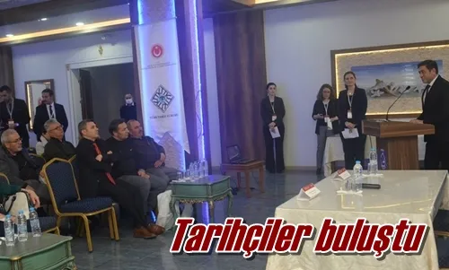 Tarihçiler buluştu