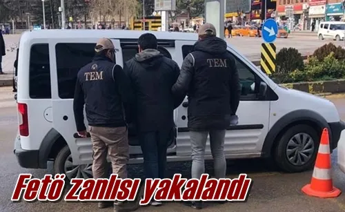 Fetö zanlısı yakalandı