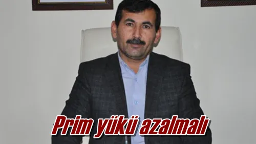 Prim yükü azalmalı