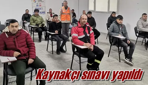 Kaynakçı sınavı yapıldı