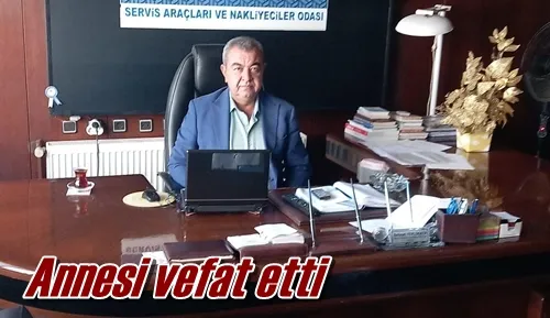 Annesi vefat etti