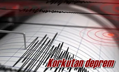 Korkutan deprem