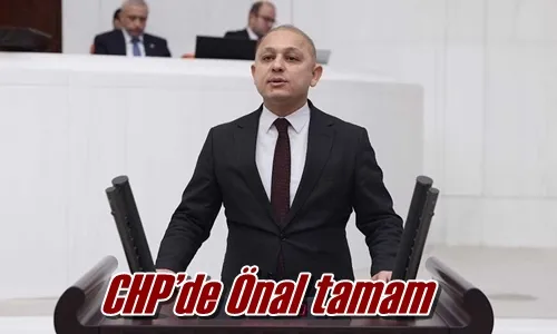 CHP’de Önal tamam 