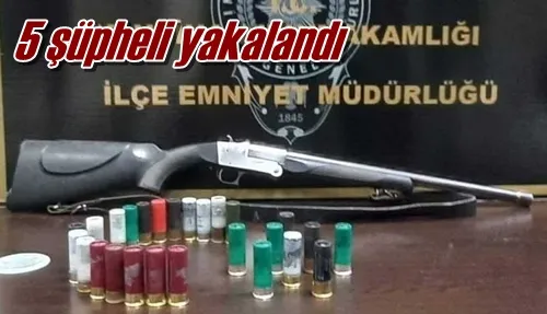 5 şüpheli yakalandı