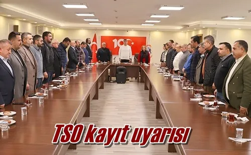 TSO kayıt uyarısı