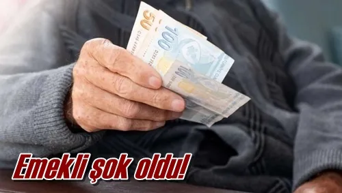 Emekli şok oldu!