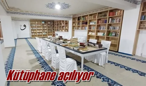 Kütüphane açılıyor