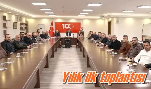 Yılık ilk toplantısı