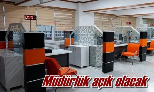 Müdürlük açık olacak