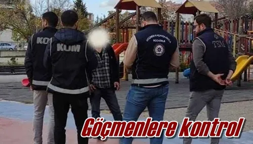 Göçmenlere kontrol