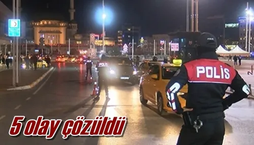 5 olay çözüldü