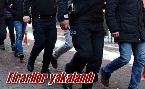 Firariler yakalandı