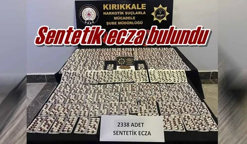 Sentetik ecza bulundu