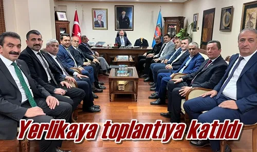 Yerlikaya toplantıya katıldı