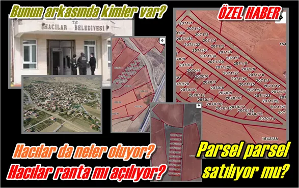 Hacılar ranta mı açılıyor?