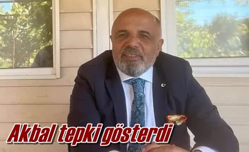 Akbal tepki gösterdi