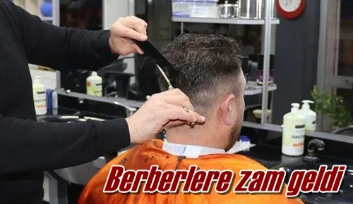 Berberlere zam geldi