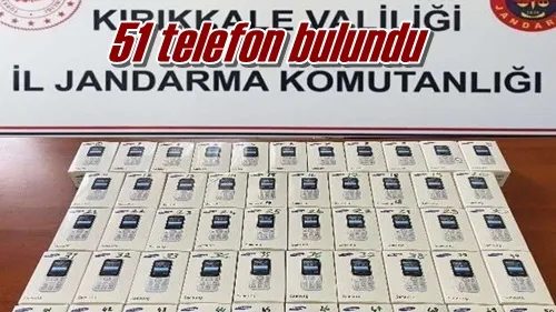 51 telefon bulundu