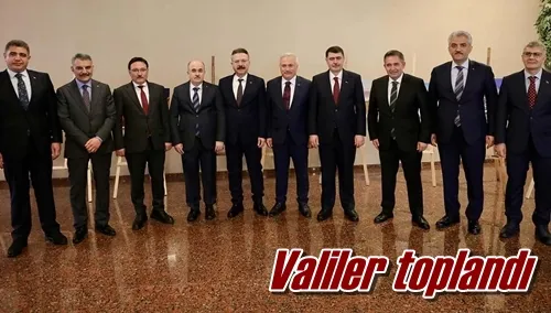 Valiler toplandı