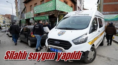 Silahlı soygun yapıldı