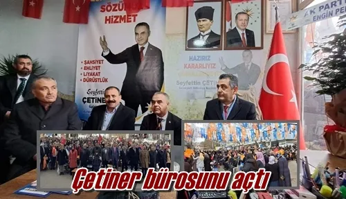 Çetiner bürosunu açtı