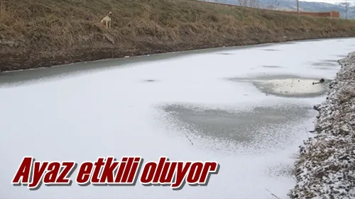 Ayaz etkili oluyor