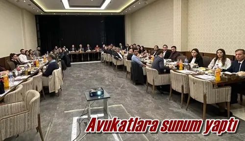 Avukatlara sunum yaptı