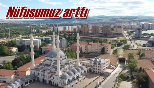 Nüfusumuz arttı