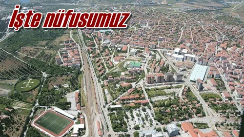 İşte nüfusumuz